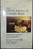 Original Writings of Dr Edward Bach